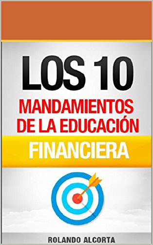 Read Los 10 Mandamientos De La Educacion Financiera Pdf Sameerraimon