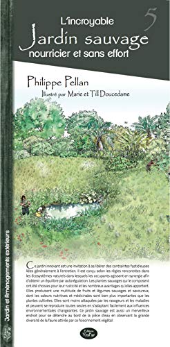 L'incroyable jardin sauvage nourricier sans effort L'incroyable jardin sauvage nourricier sans effort