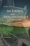 Bücher Neuerscheinungen 2022 - Die Lehren der Vergangenheit von Dania Dicken