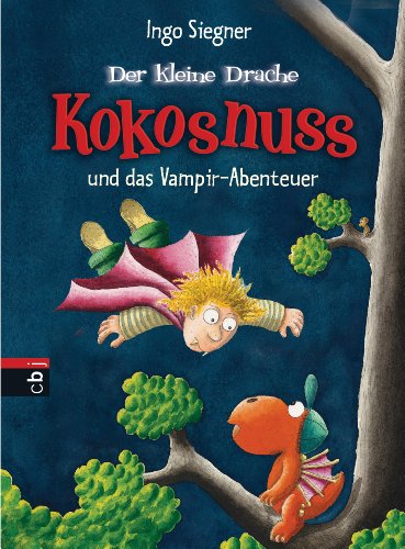 Download Der kleine Drache Kokosnuss und das Vampir-Abenteuer (Die Abenteuer des kleinen Drachen Kokosnuss 12)