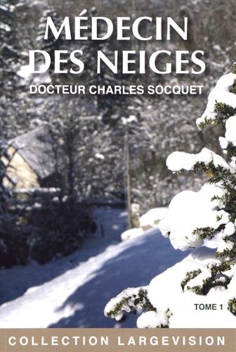 couverture de : M&eacute;decin des neiges
