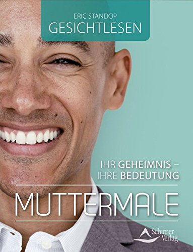 Gesichtlesen - Muttermale: Ihr Geheimnis - ihre Bedeutung