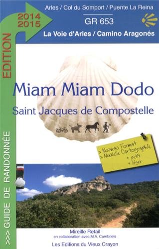 Download Miam-Miam-Dodo Arles 2014-2015 (Arles à Puente-la-Reina) Download Miam-Miam-Dodo Arles 2014-2015 (Arles à Puente-la-Reina)
