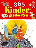 365 Kindergeschichten: Geschichten zum Vorlesen durchs Jahr: Von Prinzessinnen, Drachen, Astronauten, kleinen Bären und mehr by