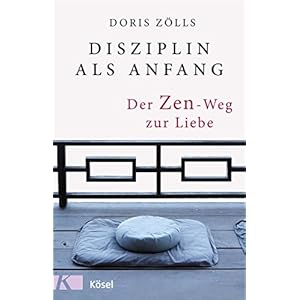 Lesen Disziplin Als Anfang Der Zen Weg Zur Liebe Buch - 