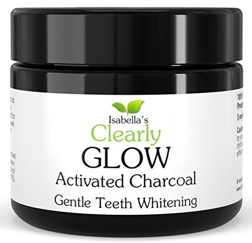 Isabella's Clearly GLOW Teeth Whitening Activated Charcoal Powder. 100% Organic Food Grade Non-GMO, Better than Strips, Bleach, Toothpaste. Removes Stains & Plaque. USA (20g, 3 Months Supply)