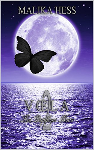 Vœla : Partie 2: Les Papillons Noirs francais Vœla : Partie 2: Les Papillons Noirs francais