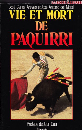 couverture de : Vie et mort de Paquirri / Pr&eacute;face de Jean CAU