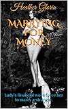 Image de MARRYING FOR MONEY: Lady's financial woes force her to marry a stranger. (English Edition)