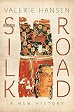 The Silk Road: A New History