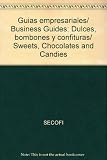 Image de Guias empresariales/ Business Guides: Dulces, bombones y confituras/ Sweets, Chocolates and Candies