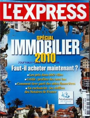 EXPRESS (L') [No 3086] du 25/08/2010 - SPECIAL IMMOBILIER 2010 - FAUT-IL ACHETER MAINTENANT francais