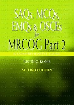 Saqs Mcqs Emqs And Osces For Mrcog Part 2 Second