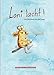 Loni lacht!: Das Glücksbuch mit dem Pumpf. by