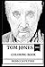 Produktbild Tom Jones Coloring Book: British OBE Knight and Legendary Showman, Pop Rock Institution and Country Star Inspired Adult Coloring Book (Tom Jones Books, Band 0)