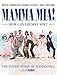 Produktbild Mamma Mia! How Can I Resist You!: The Inside Story of "Mamma Mia!" and the Songs of "ABBA"