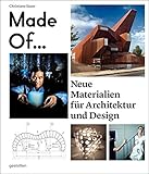 Made of.... Neue Materialien für Architektur und Design by