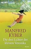 Image de Die drei Lichter der kleinen Veronika: Roman