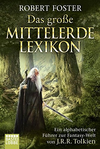 Download Das Grosse Mittelerde Lexikon Ein Alphabetischer Fuhrer Zur Fantasy Welt Von J R R Tolkien Pdf Kennybuster