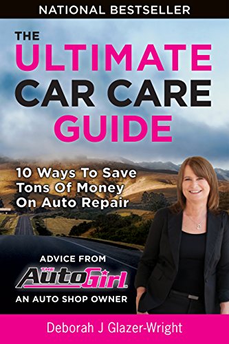 The Auto Girl's Ultimate Car Care Guide