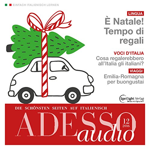 ADESSO-audio--Natale-Tempo-di-regali-122016-Italienisch-lernen-Audio-Weihnachtsgeschenke