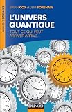 L'univers quantique - Tout ce qui peut arriver arrive.