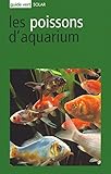 Guide vert : Poissons d'aquarium