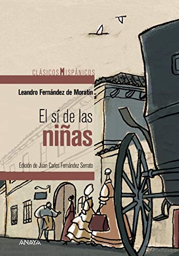 El sí de las niñas (CLÁSICOSClásicos Hispánicos)