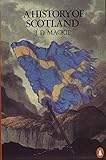 A History of Scotland (Penguin History) by Bruce Lenman, J.L. Mackie