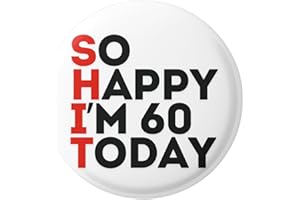 EMUWORKS 60th Birthday So Happy I'm 60 Today - Birthday Badge - Gifts for Men Funny and Unusual - Novelty Pin Badge - Funny Badges for Adults - Rude Badges