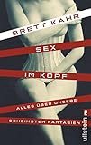 Sex im Kopf: Alles über unsere geheimsten Fantasien (Ullstein Sachbuch) by 