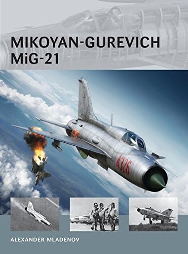 Mikoyan-Gurevich MiG-21 (Air Vanguard Book 14)
