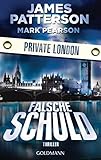 Falsche Schuld. Private London: Thriller von James Patterson