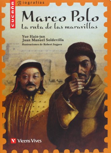 Marco Polo La Ruta de las Maravillas (Colección Cucaña Biografías)