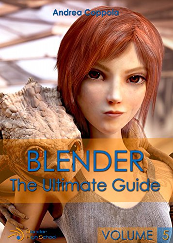 BLENDER - THE ULTIMATE GUIDE - VOLUME 5 (English Edition)