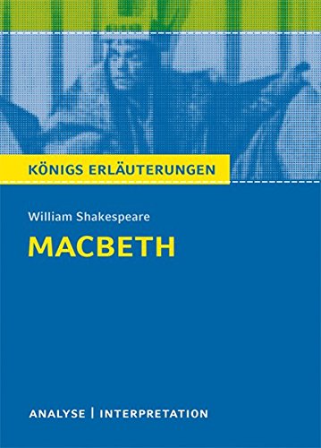 Download Macbeth. Textanalyse und Interpretation mit ausführlicher Inhaltsangabe und Abituraufgaben mit Lösungen (Königs Erläuterungen)