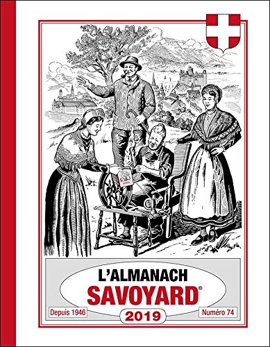 Télécharger L'ALMANACH SAVOYARD 2019 Gratuit