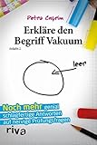 Cover zum Buch Erkläre den Begriff Vakuum: Noch mehr...