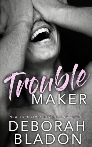 Troublemaker (The Bentons of New York Book 3)
