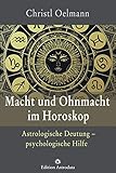 Macht und Ohnmacht im Horoskop: Astrologische Deutung - psychologische Hilfe (Edition Astrodata) by 