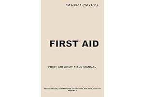 FM 4-25.11 First Aid: Army First Aid Field Manual