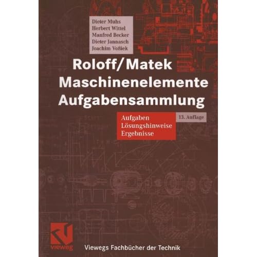 [PDF] Download Maschinenelemente. Aufgabensammlung Kostenlos