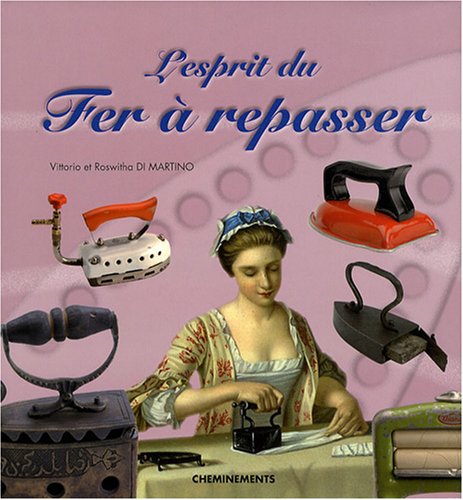 Télécharger L'esprit du Fer à repasser PDF Ebook En Ligne
