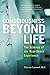 Consciousness Beyond Life: The Science of the Near-Death Experience by 