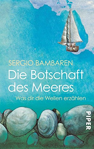 Download Die Botschaft des Meeres. Was dir die Wellen erzählen Download Die Botschaft des Meeres. Was dir die Wellen erzählen