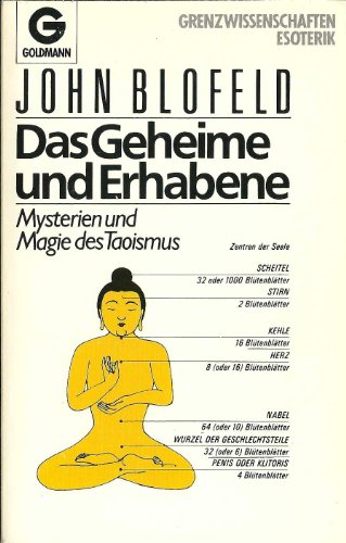 Das Geheime und Erhabene. Mysterien und Magie des Taoismus