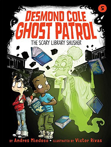 Preisvergleich Produktbild The Scary Library Shusher (Desmond Cole Ghost Patrol, Band 5)