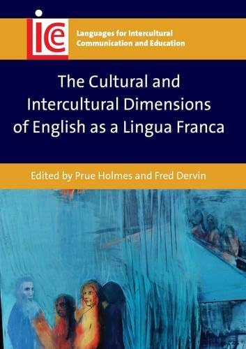 The Cultural and Intercultural Dimensions of English as a Lingua Franca (Languages for Intercultural Communication and Education): 29