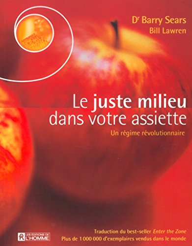 Download LE JUSTE MILIEU DANS VOTRE ASSIETTE Download LE JUSTE MILIEU DANS VOTRE ASSIETTE