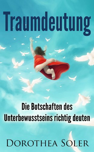 Download Traumdeutung - die Botschaften des Unterbewusstseins richtig deuten Download Traumdeutung - die Botschaften des Unterbewusstseins richtig deuten